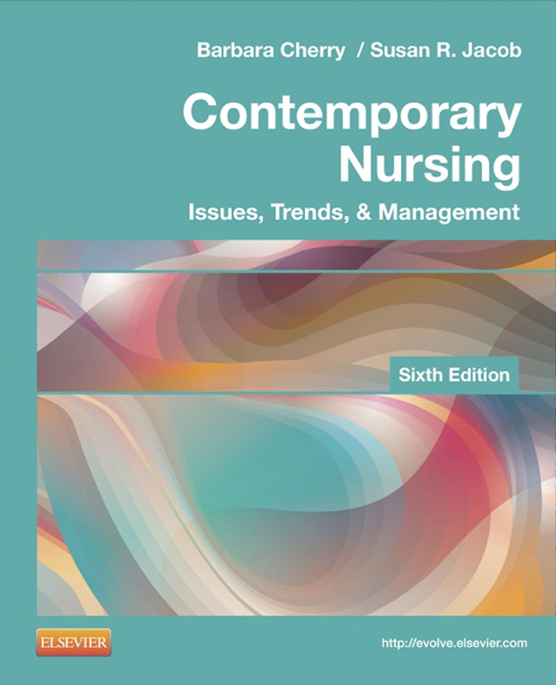 Contemporary Nursing: Issues, Trends, and Management by Barbara Cherry Susan R. Jacob
