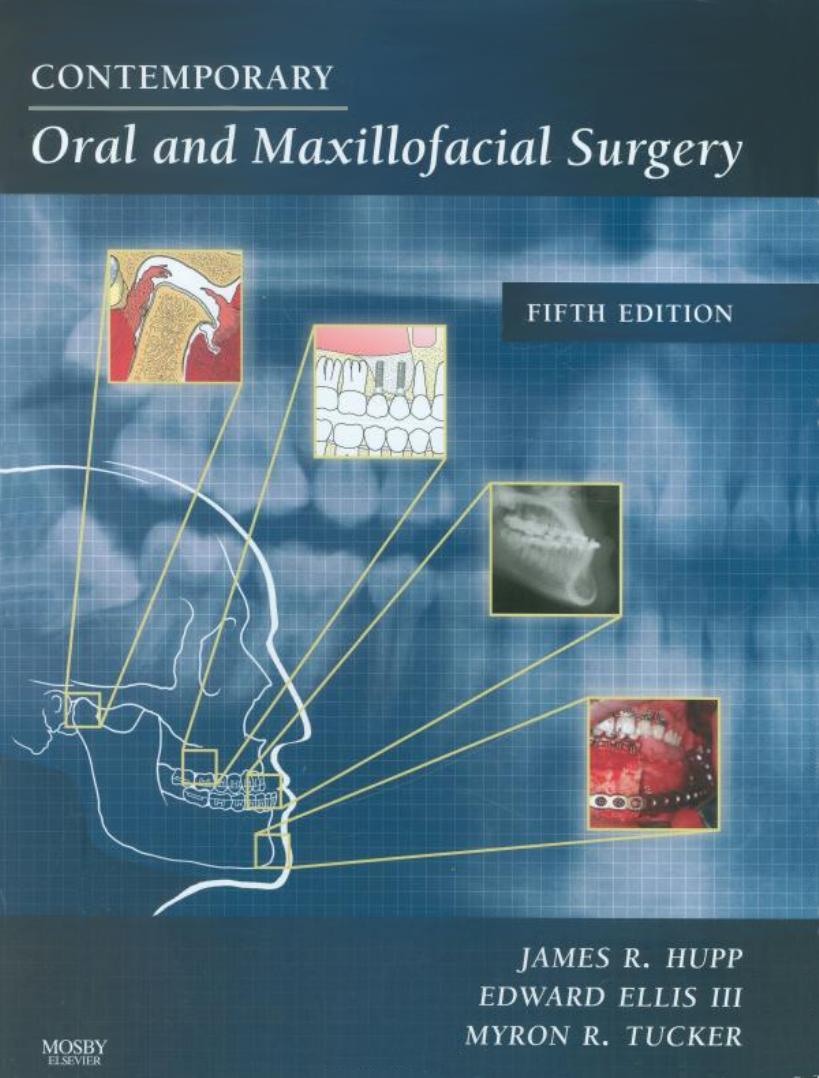 Contemporary Oral and Maxillofacial Surgery, 5e by James R. Hupp Edward Ellis III Myron R. Tucker