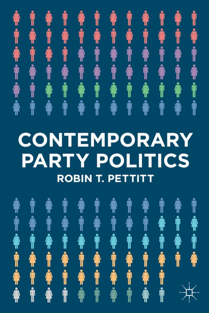 Contemporary Party Politics by Robin T Pettitt