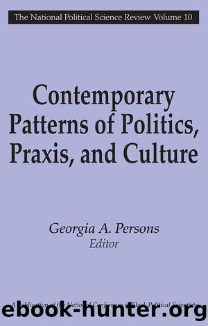 Contemporary Patterns of Politics, Praxis, and Culture by Georgia Anne Persons