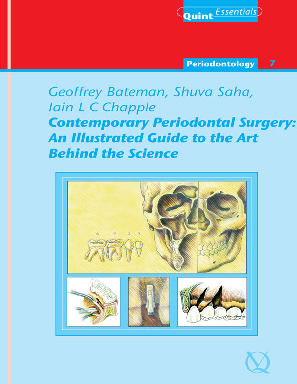 Contemporary Periodontal Surgery: An Illustrated Guide to the Art Behind the Science by Geoffrey Bateman / Shuva Saha / Iain L C Chapple
