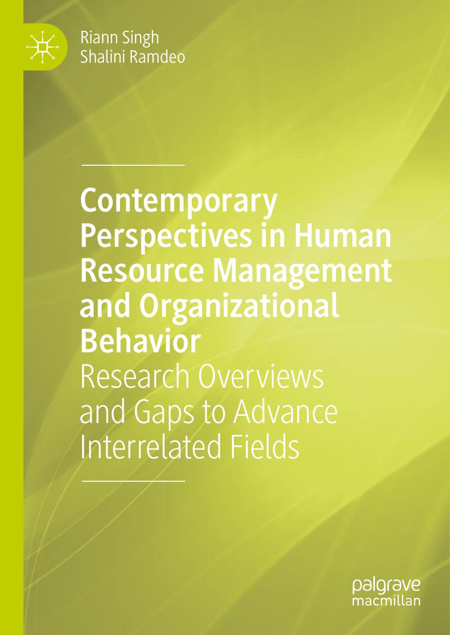 Contemporary Perspectives in Human Resource Management and Organizational Behavior: Research Overviews and Gaps to Advance Interrelated Fields by Riann Singh Shalini Ramdeo
