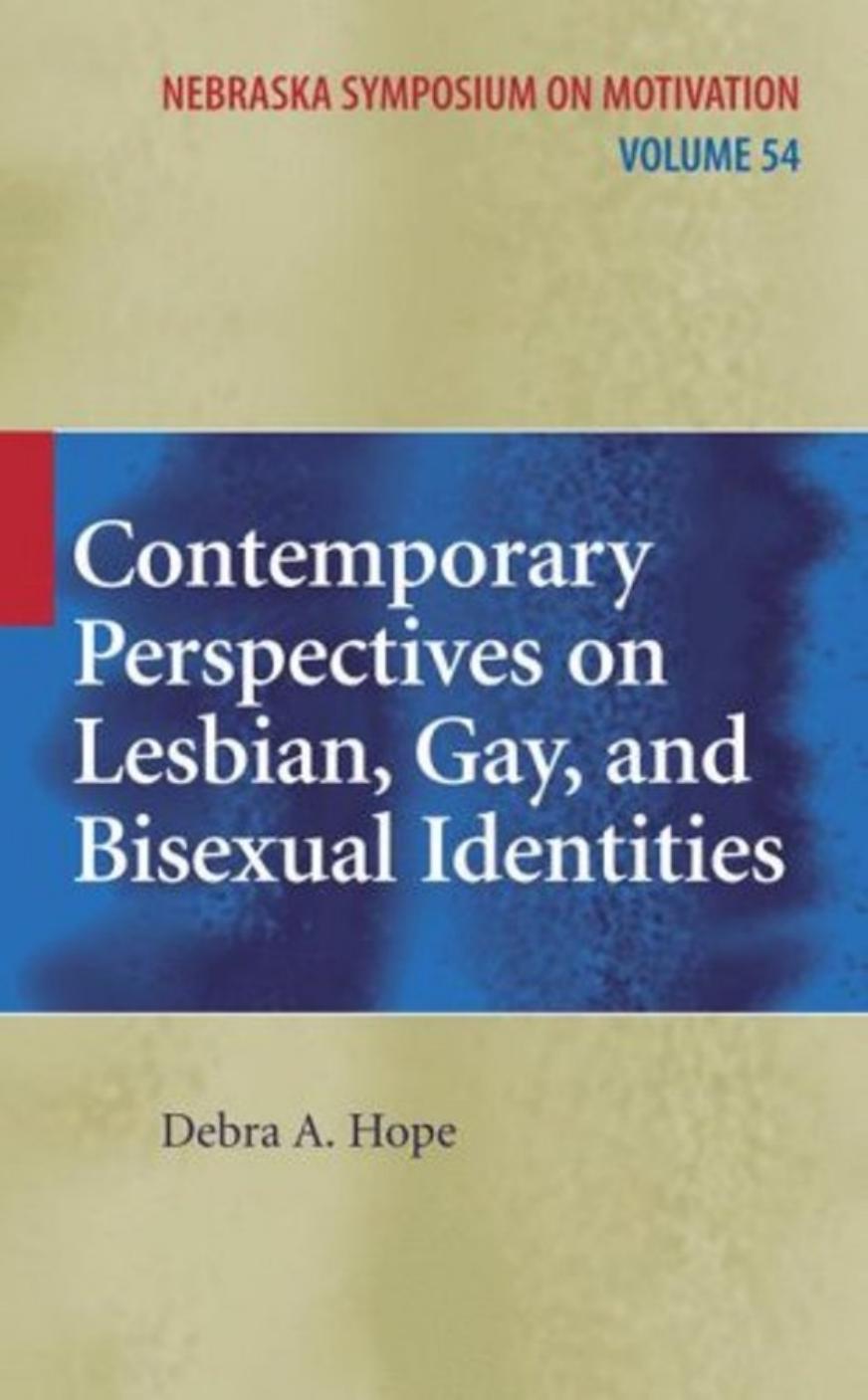 Contemporary Perspectives on Lesbian, Gay, and Bisexual Identities by Debra A. Hope (auth.) Debra A. Hope (eds.)