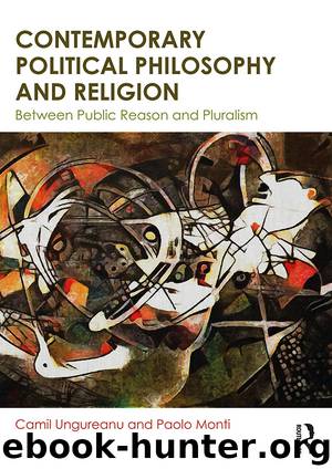 Contemporary Political Philosophy and Religion by Ungureanu Camil