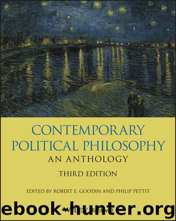 Contemporary Political Philosophy: An Anthology by Goodin Robert E.;Pettit Philip; & Philip Pettit