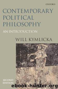 Contemporary Political Philosophy: An Introduction by Will Kymlicka
