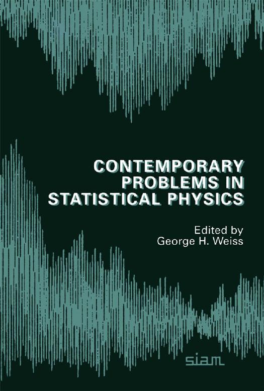 Contemporary Problems in Statistical Physics by George H. Weiss