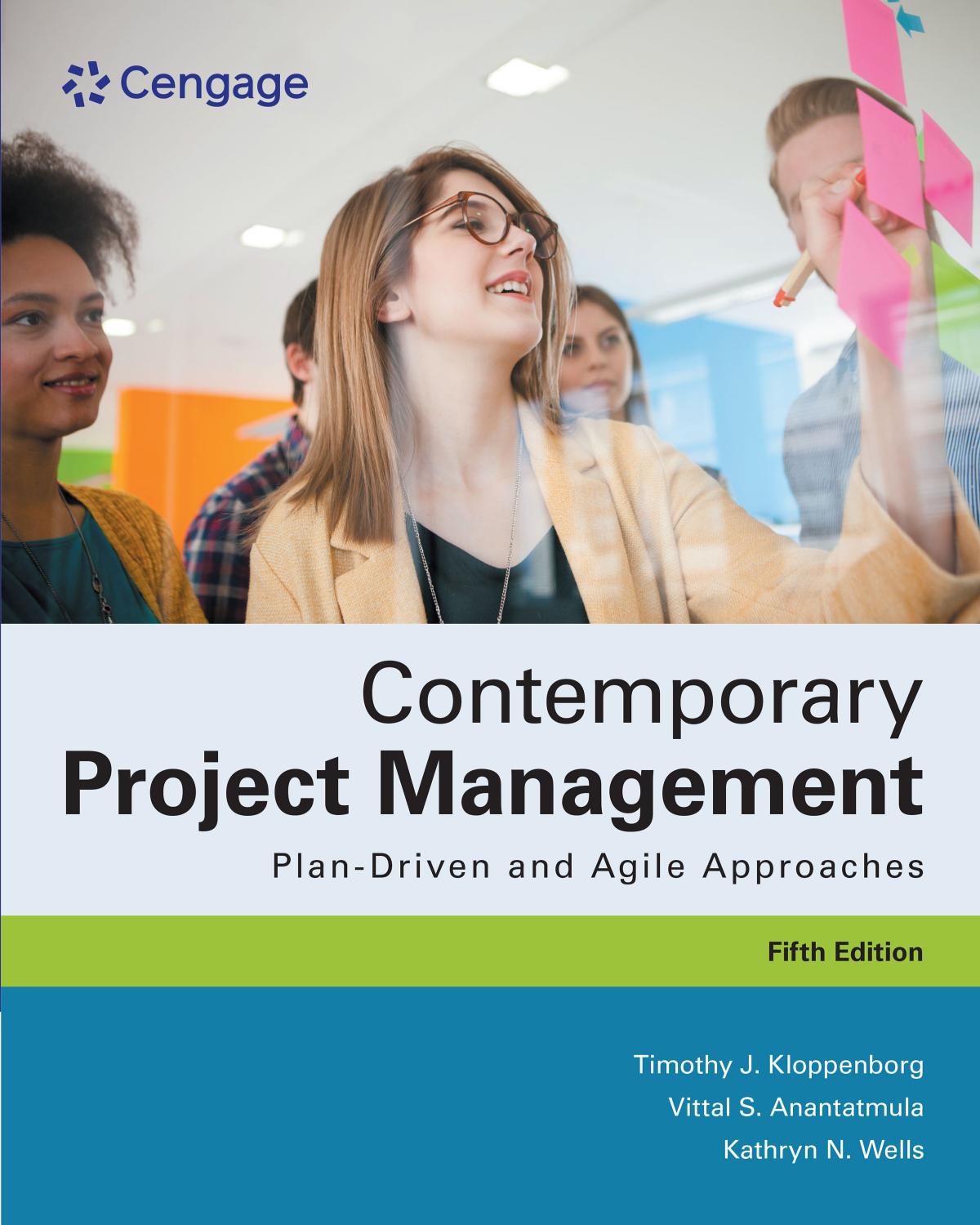 Contemporary Project Management: Plan-Driven and Agile Approaches by Timothy Kloppenborg Kathryn Wells Vittal Anantatmula