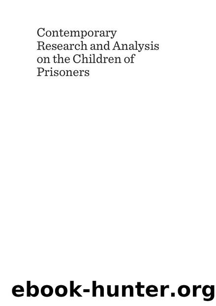 Contemporary Research and Analysis on the Children of Prisoners : Invisible Children by Liz Gordon