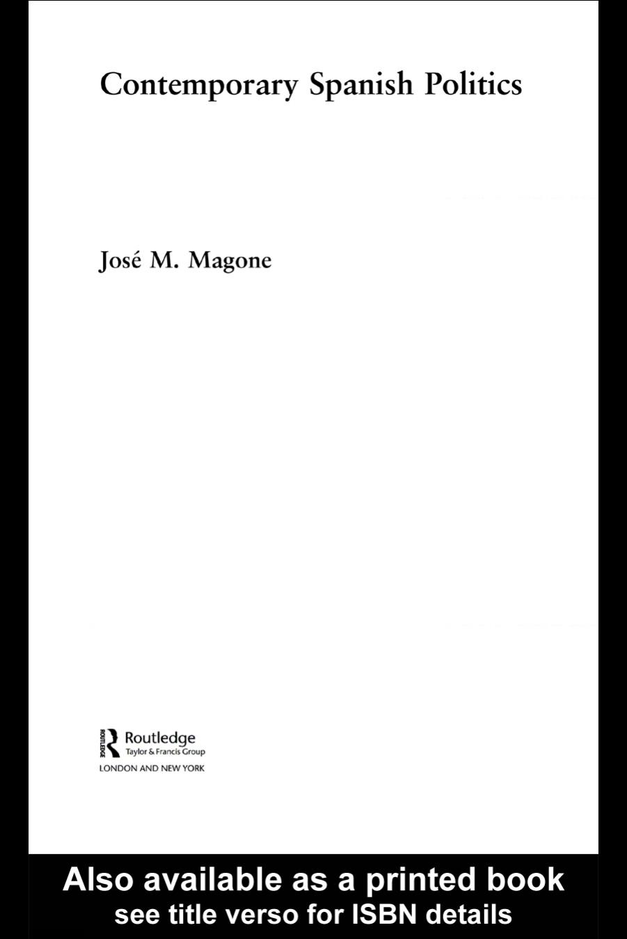 Contemporary Spanish Politics by Jose Magone