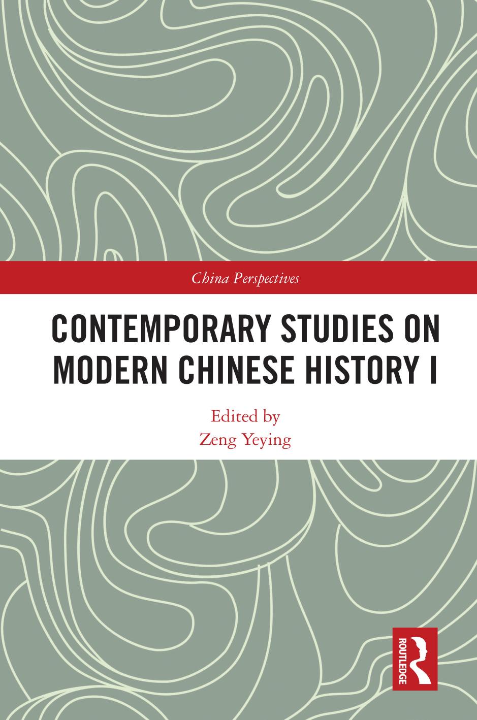 Contemporary Studies on Modern Chinese History I by Zeng Yeying Li Wenzhong Wu Jinshan
