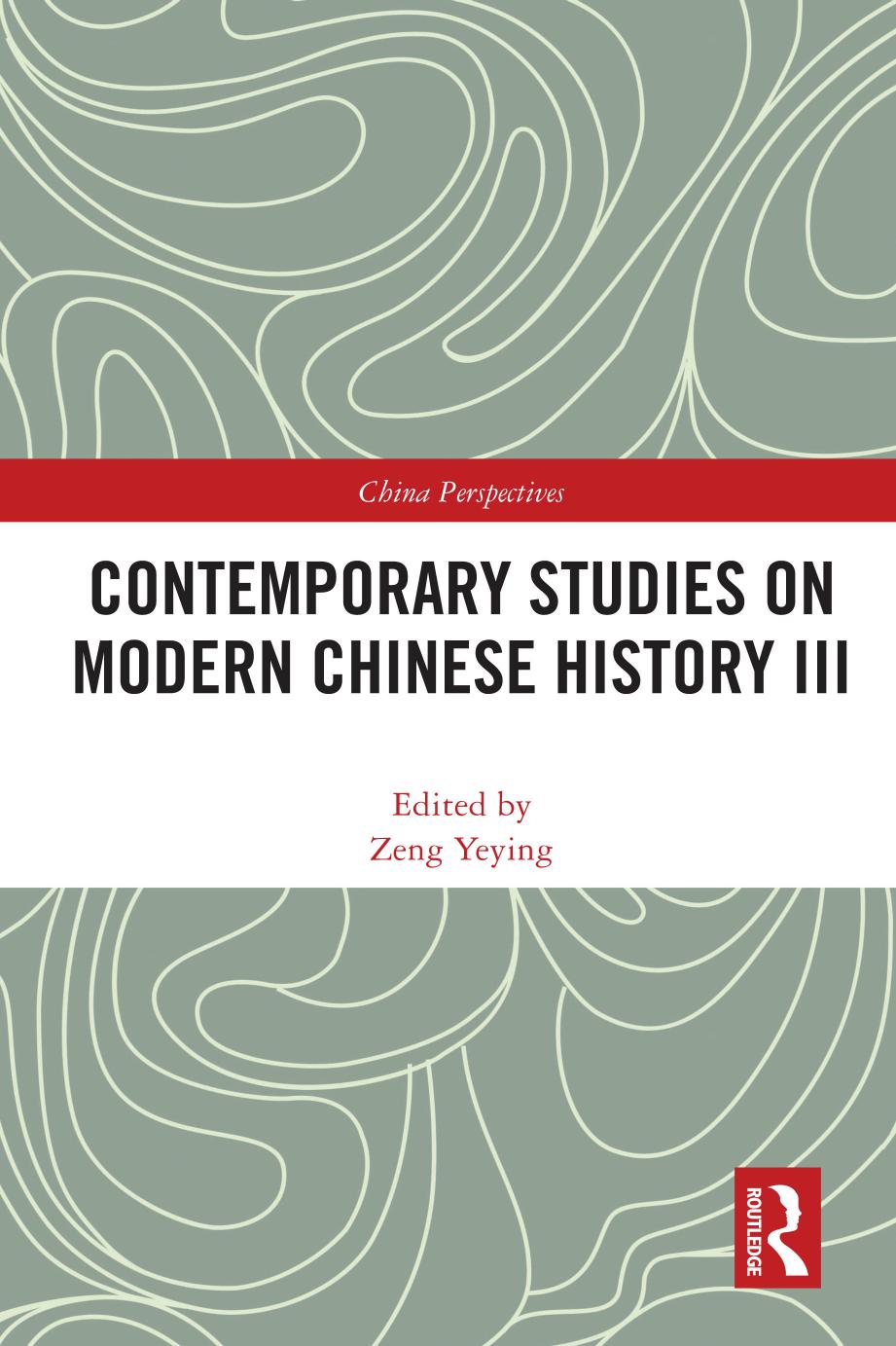 Contemporary Studies on Modern Chinese History III by Zeng Yeying Li Wenzhong Wu Jinshan