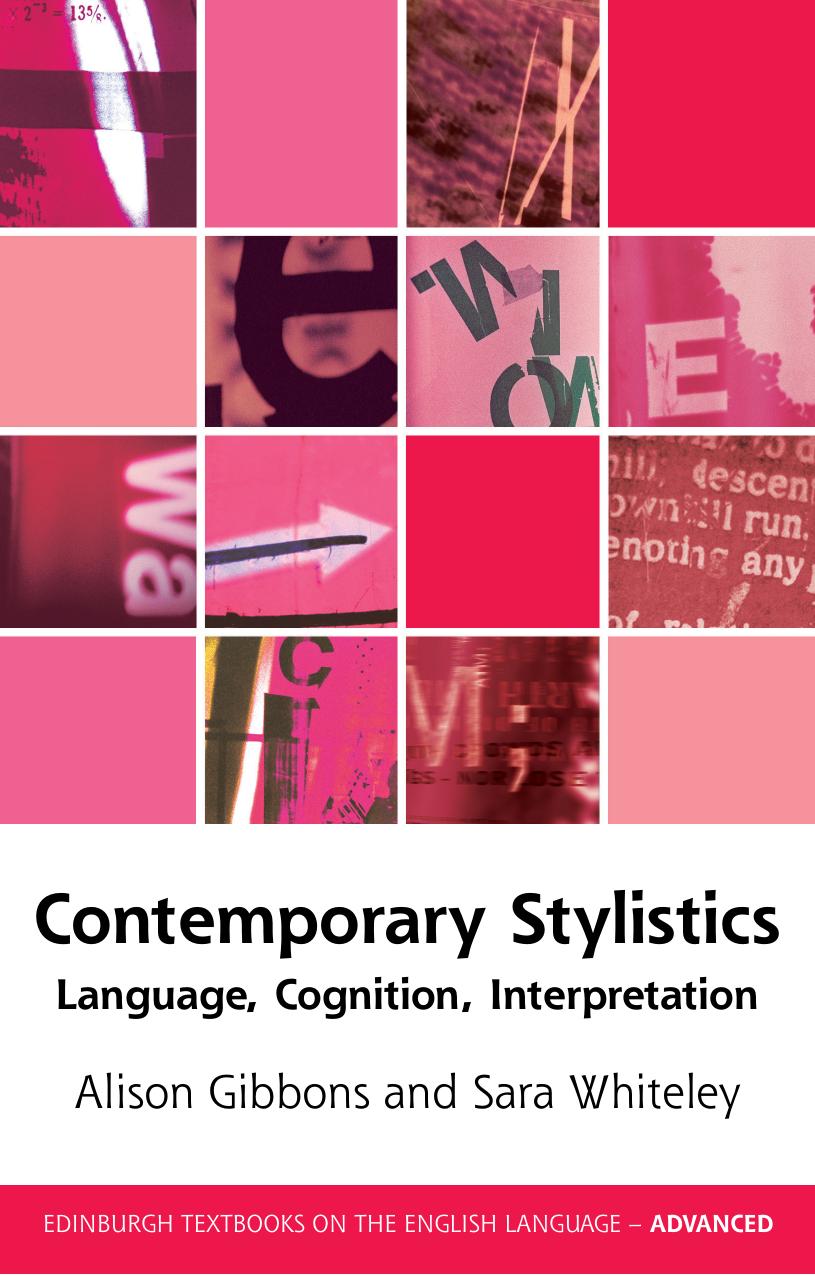 Contemporary Stylistics: Language, Cognition, Interpretation by Alison Gibbons Sara Whiteley