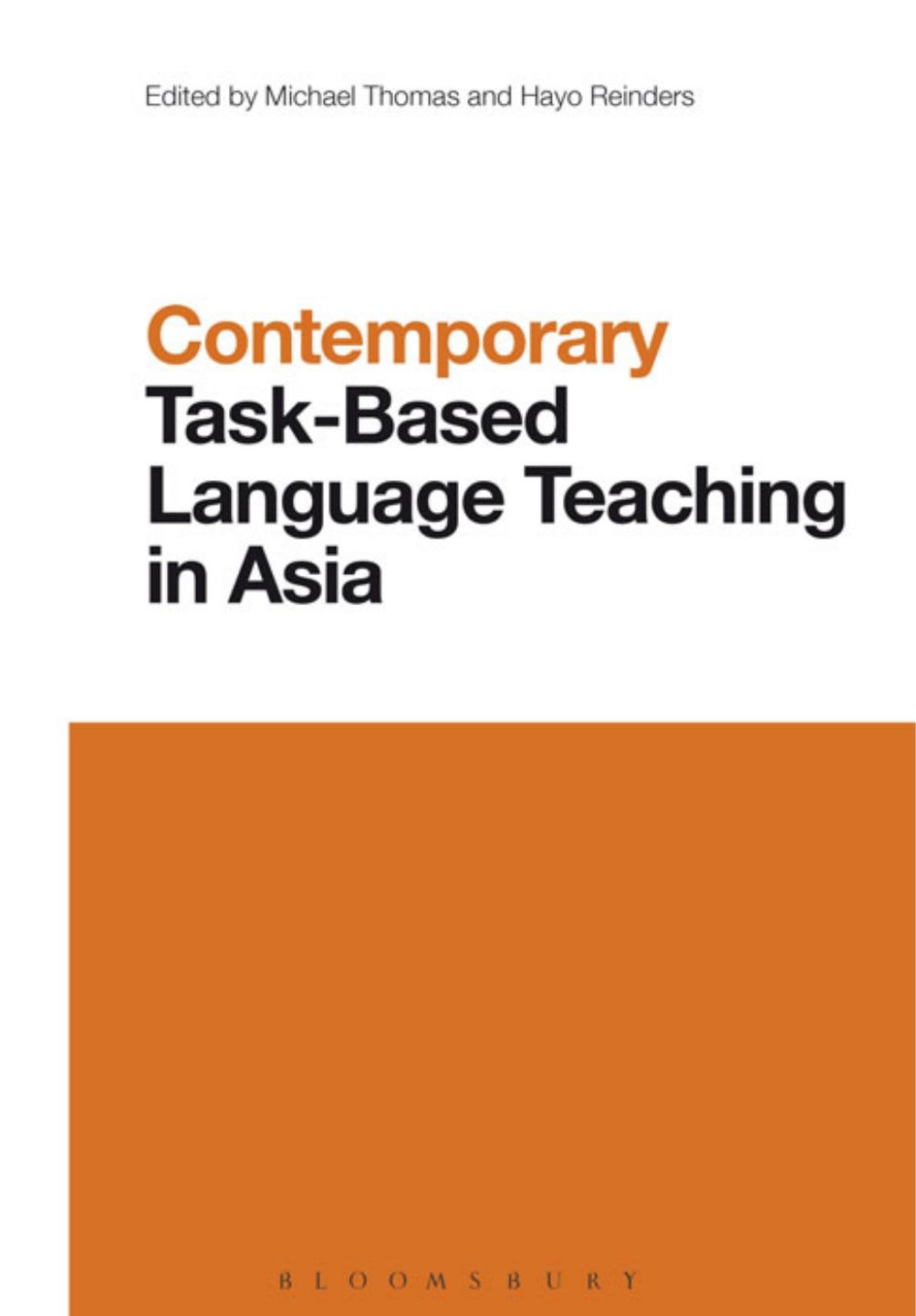 Contemporary Task-Based Language Teaching in Asia: Contemporary Studies in Linguistics by Michael Thomas; Hayo Reinders (editors)