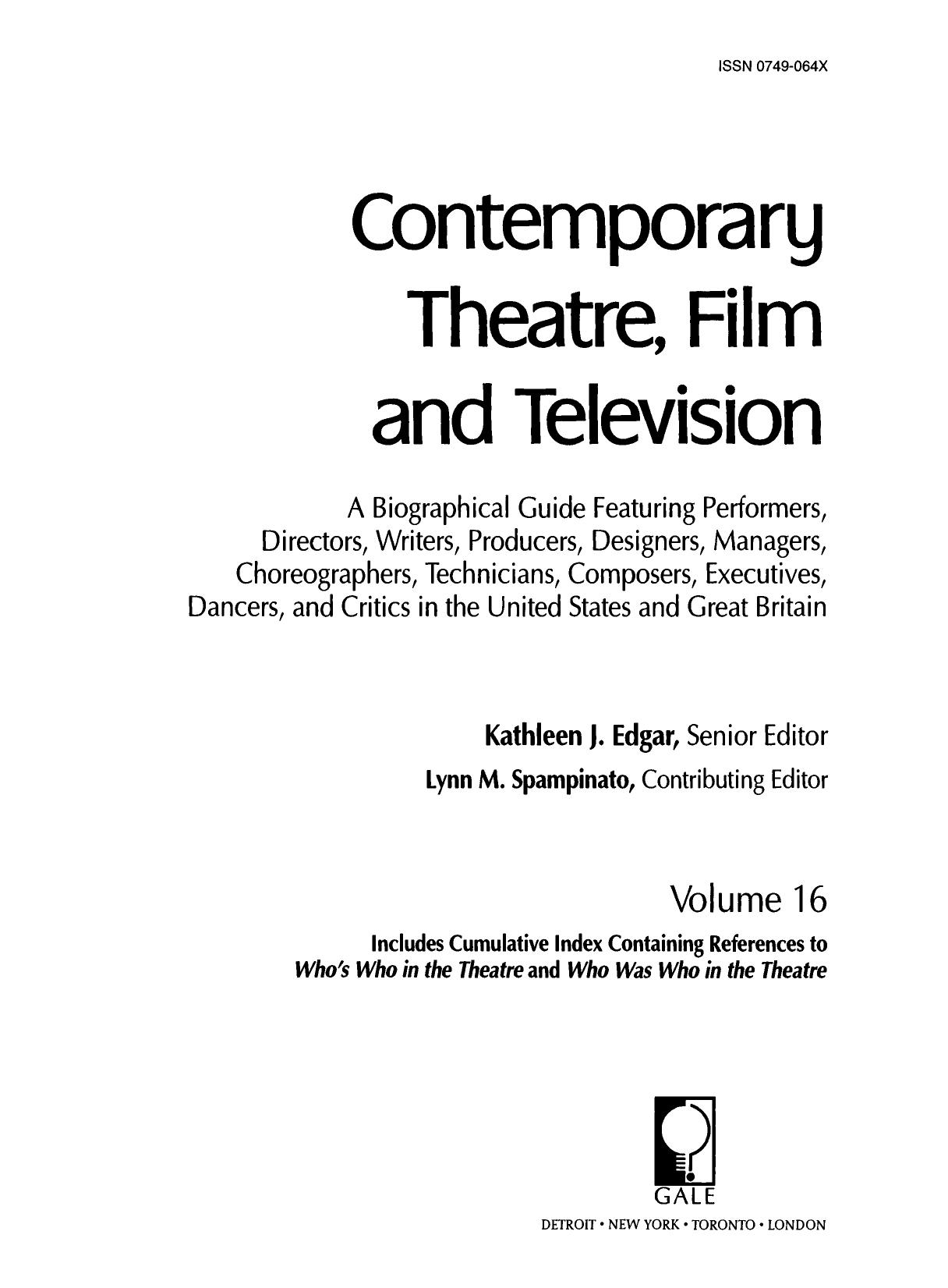 Contemporary Theatre, Film and Television: A Biographical Guide Featuring Performers, Directors, Writers, Producers, Designers, Managers, Choreographers, Technicians, Composers, Executives, Volume 16 by Kathleen J. Edgar