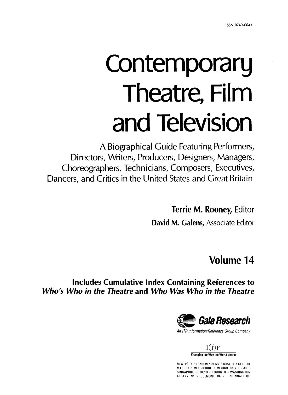 Contemporary Theatre, Film and Television: A Biographical Guide Featuring Performers, Directors, Writers, Producers, Designers, Managers, Choreographers, Technicians, Composers, Executives; Volume 14 by Terrie M. Rooney