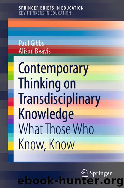 Contemporary Thinking on Transdisciplinary Knowledge by Paul Gibbs & Alison Beavis