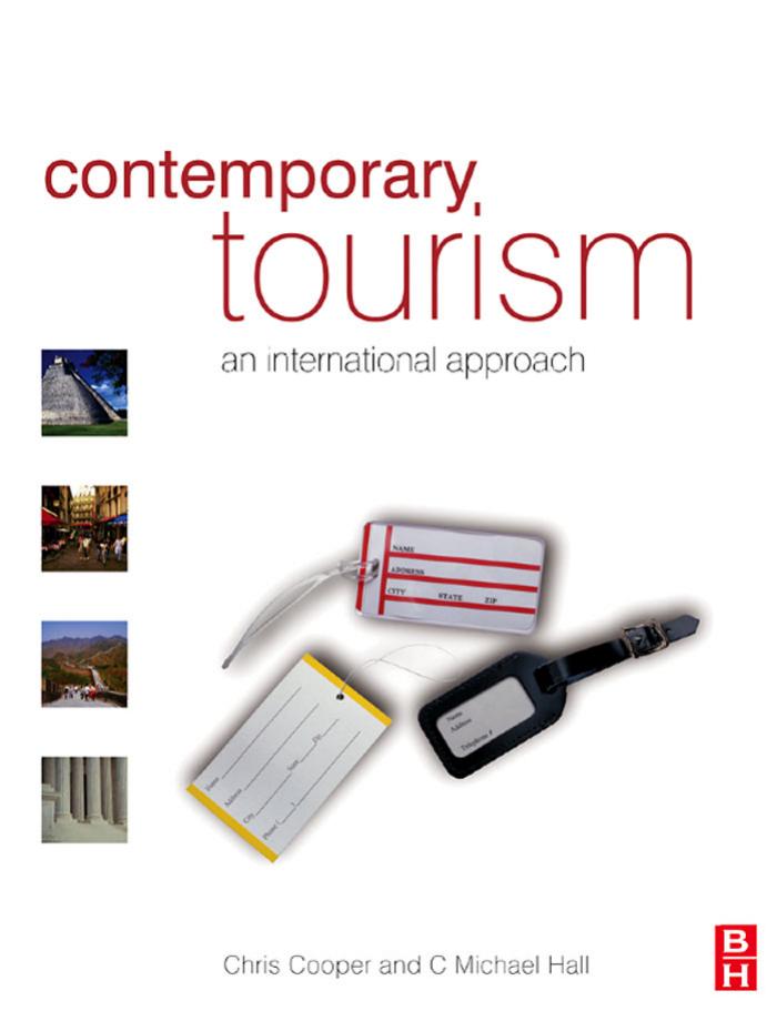 Contemporary Tourism: An international approach by Chris Cooper C. Michael Hall