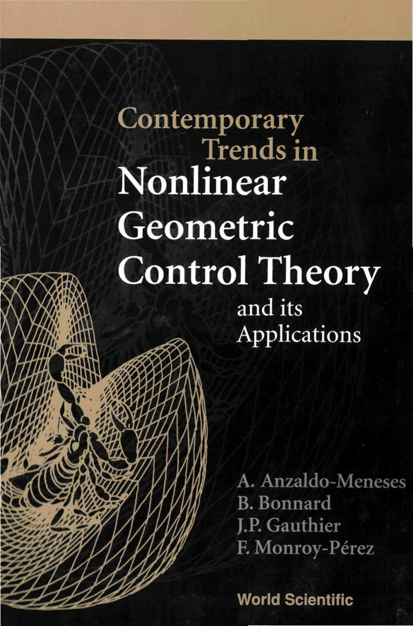 Contemporary Trends in Nonlinear Geometric Control Theory and Its Applications by F. Monroy-Perez B. Bonnard J. P. Gauthier