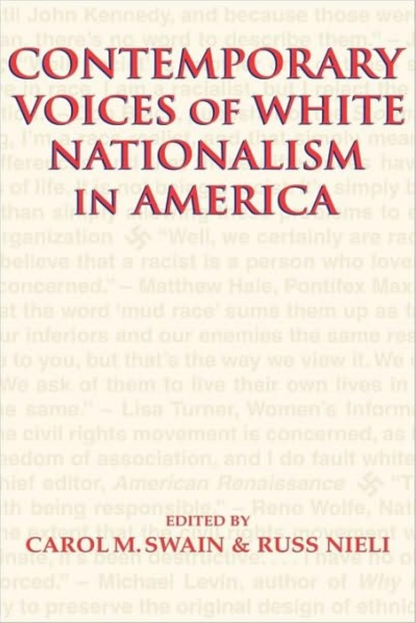 Contemporary Voices of White Nationalism in America (2003) edited by Carol M. Swain & Russ Nieli by Unknown