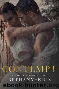 Contempt (Renzo + Lucia Book 3) by Bethany-Kris