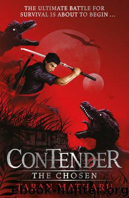 Contender: The Chosen: Book 1 by Taran Matharu