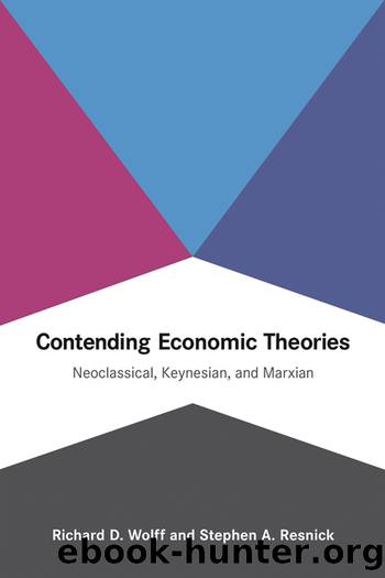 Contending Economic Theories by Wolff Richard D.; Resnick Stephen A.; & Stephen Resnick