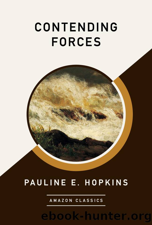 Contending Forces by Pauline E. Hopkins