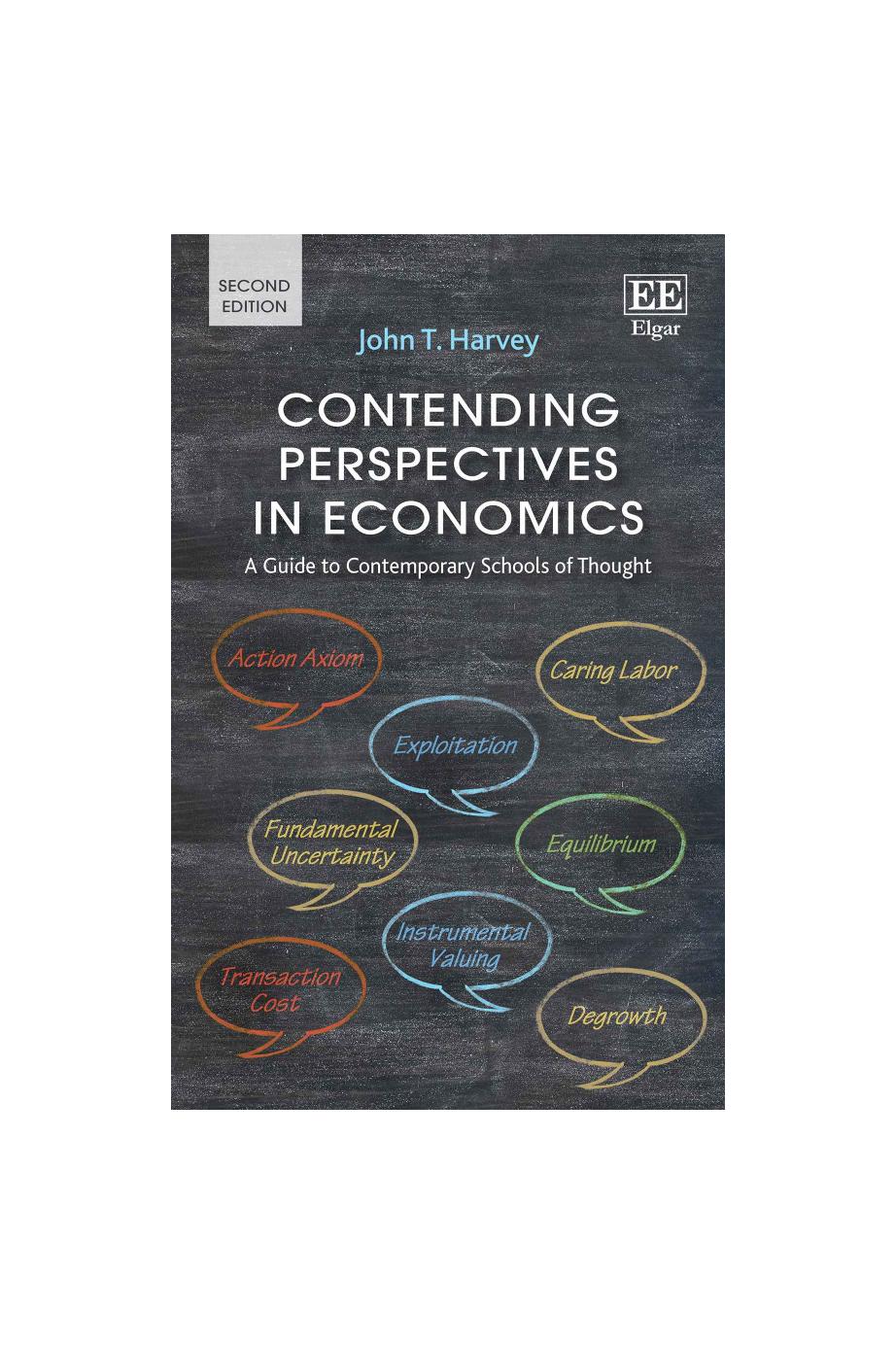 Contending Perspectives in Economics: A Guide to Contemporary Schools of Thought by John T. Harvey