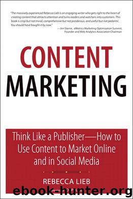 Content Marketing: Think Like a Publisher—How to Use Content to Market Online and in Social Media (Eiji Yamane's Library) by Rebecca Lieb