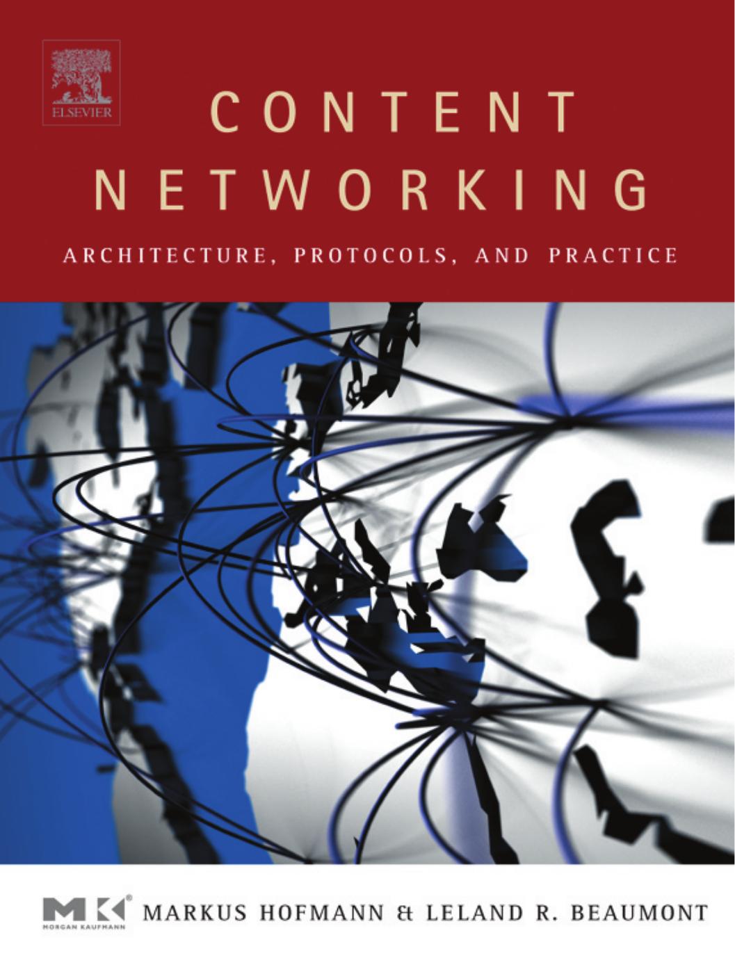 Content Networking: Architecture, Protocols, and Practice by Markus Hofmann Leland R. Beaumont