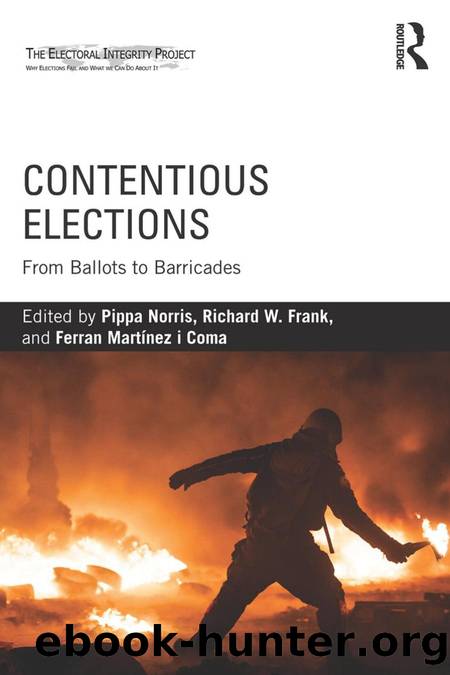 Contentious Elections by Norris Pippa Frank Richard W. Martnez i Coma Ferran