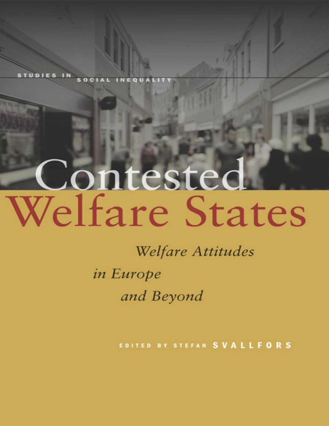 Contested Welfare States: Welfare Attitudes in Europe and Beyond by Unknow