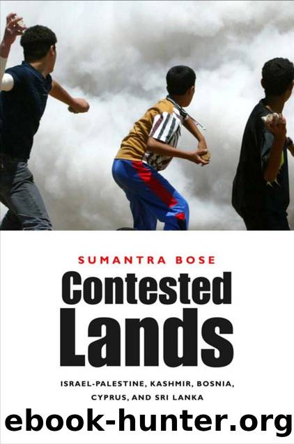 Contested lands: Israel-Palestine, Kashmir, Bosnia, Cyprus, and Sri Lanka by Sumantra Bose