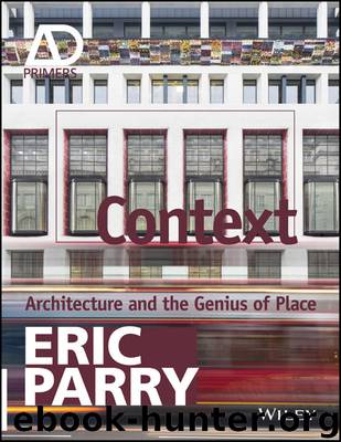 Context: Architecture and the Genius of Place (Architectural Design Primer) by Eric Parry