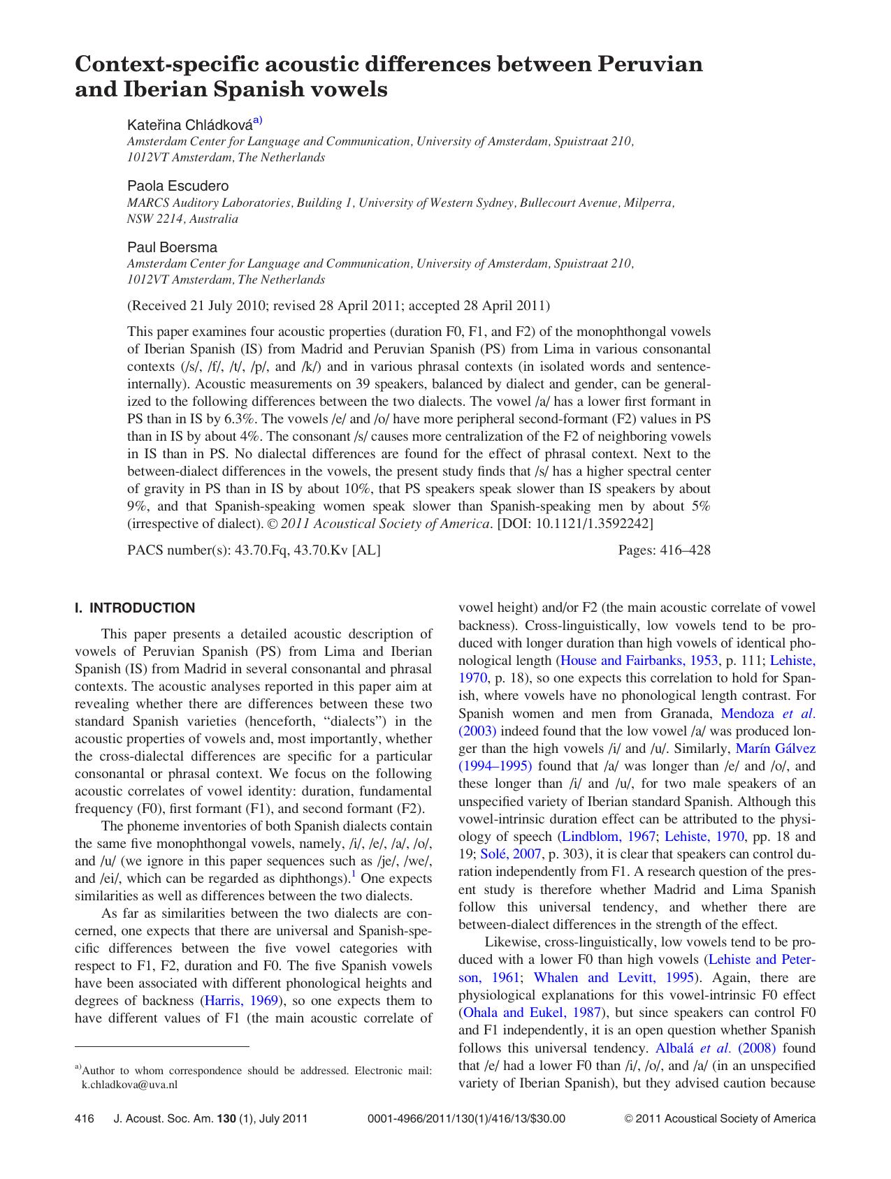 Context-specific acoustic differences between Peruvian and Iberian Spanish vowels by Katerˇina Chla´dkova´ Paola Escudero and Paul Boersma