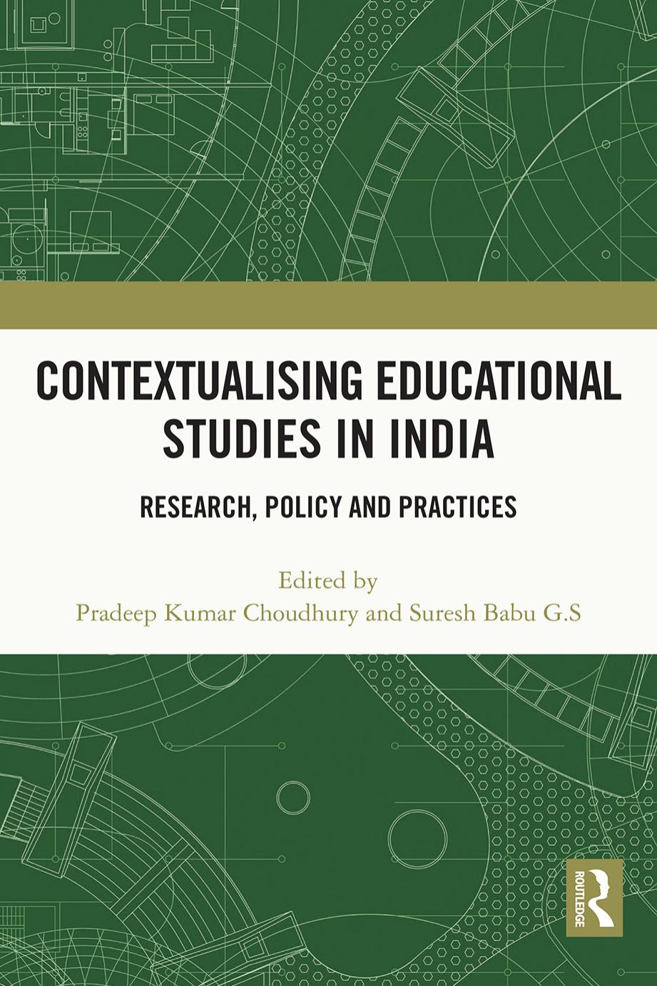 Contextualising Educational Studies in India: Research, Policy and Practices by Pradeep Kumar Choudhury Suresh Babu G.S