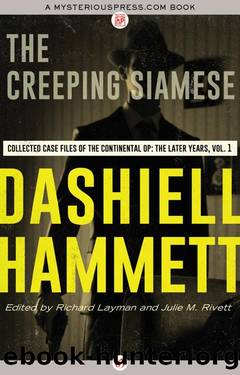 Continental Op: Later Years 01 Creeping Siamese and Other Stories by Dashiell Hammett