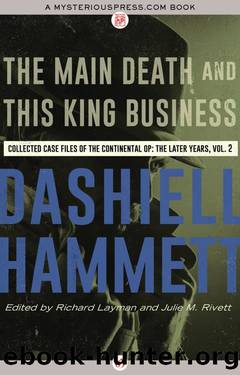 Continental Op: Later Years 02 The Main Death and This King Business by Dashiell Hammett
