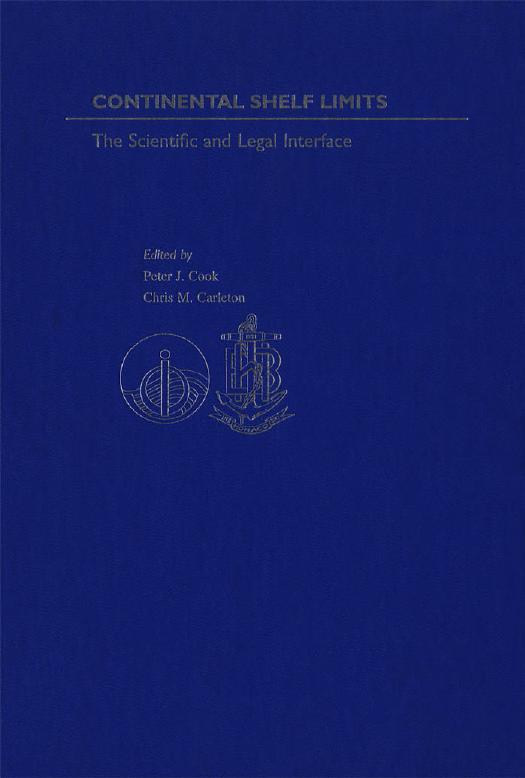 Continental Shelf Limits: The Scientific and Legal Interface by Peter J. Cook Chris M. Carleton