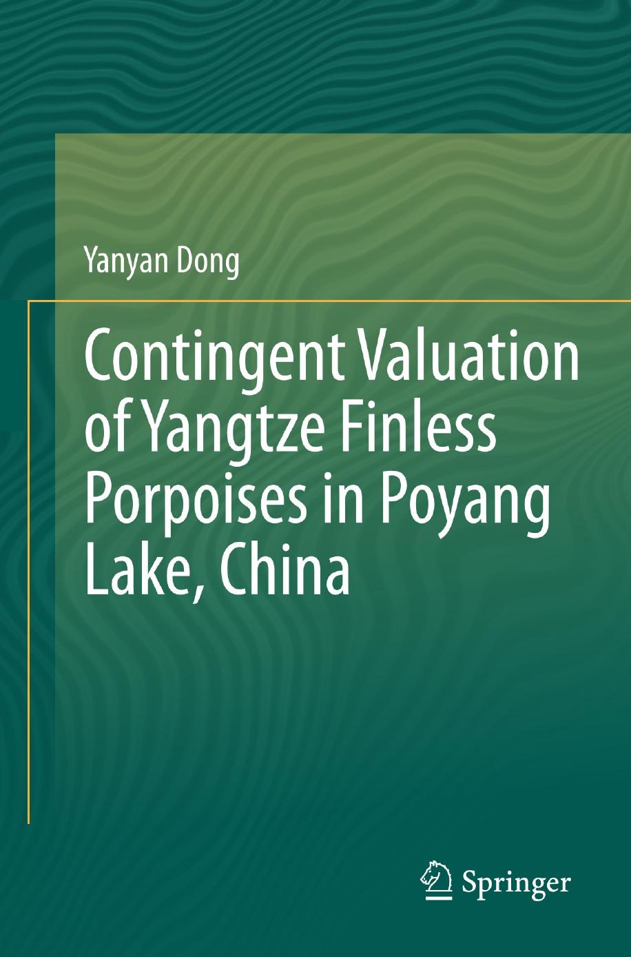 Contingent Valuation of Yangtze Finless Porpoises in Poyang Lake, China by Unknow