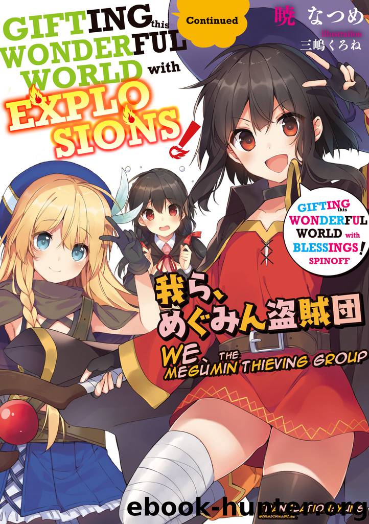 Continued*Gifting the Wonderful World With Explosions! Volume 1 by Natsume Akatsuki