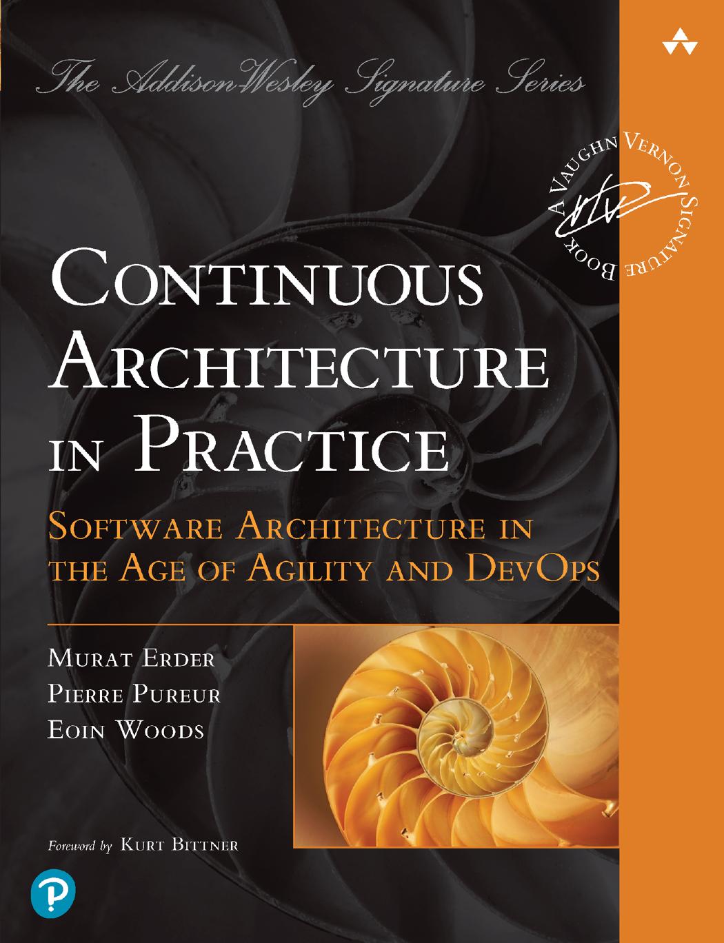 Continuous Architecture in Practice: Software Architecture in the Age of Agility and Devops by Murat Erder & Pierre Pureur & Eóin Woods