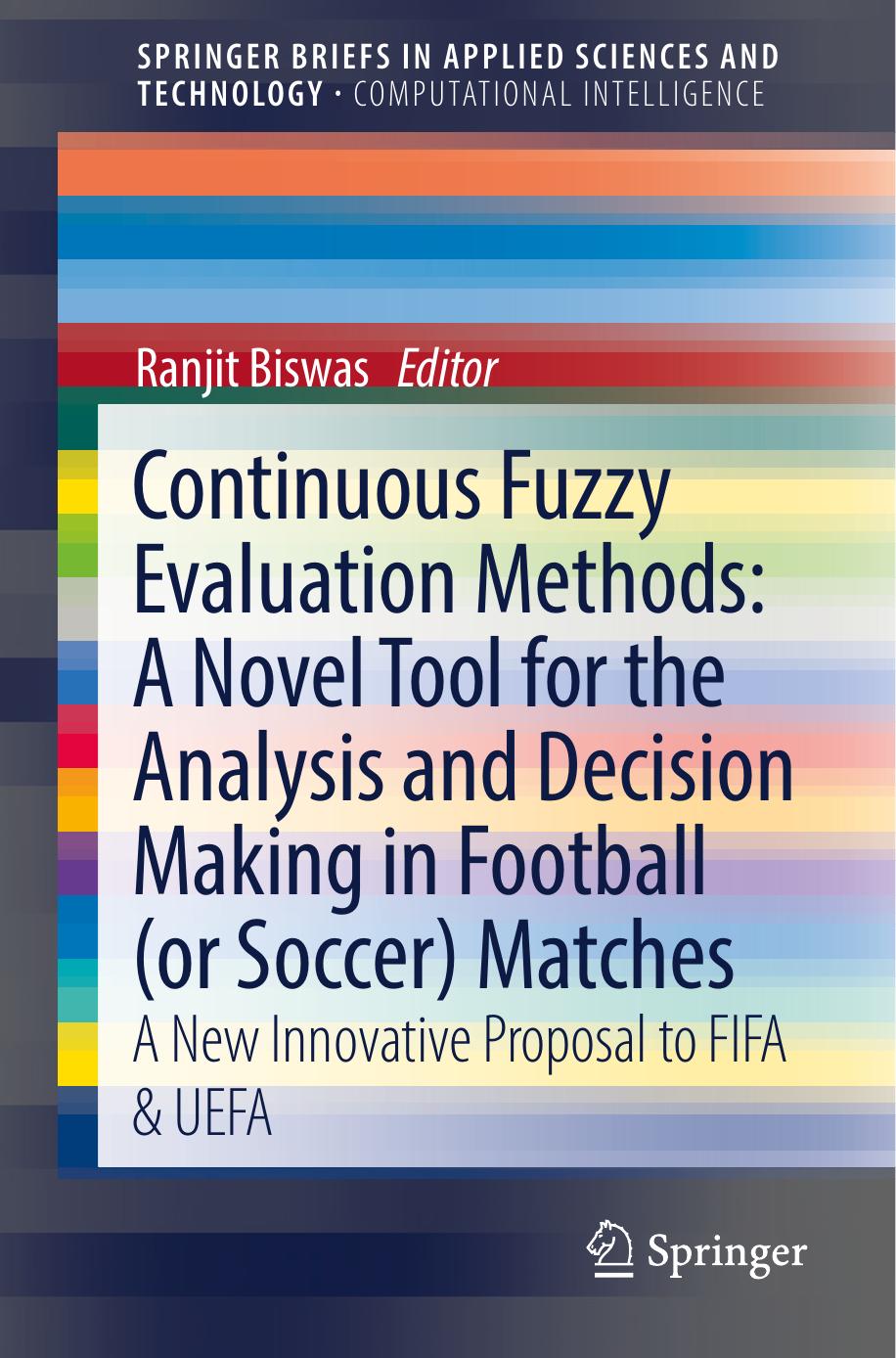 Continuous Fuzzy Evaluation Methods: A Novel Tool for the Analysis and Decision Making in Football (or Soccer) Matches by Unknow
