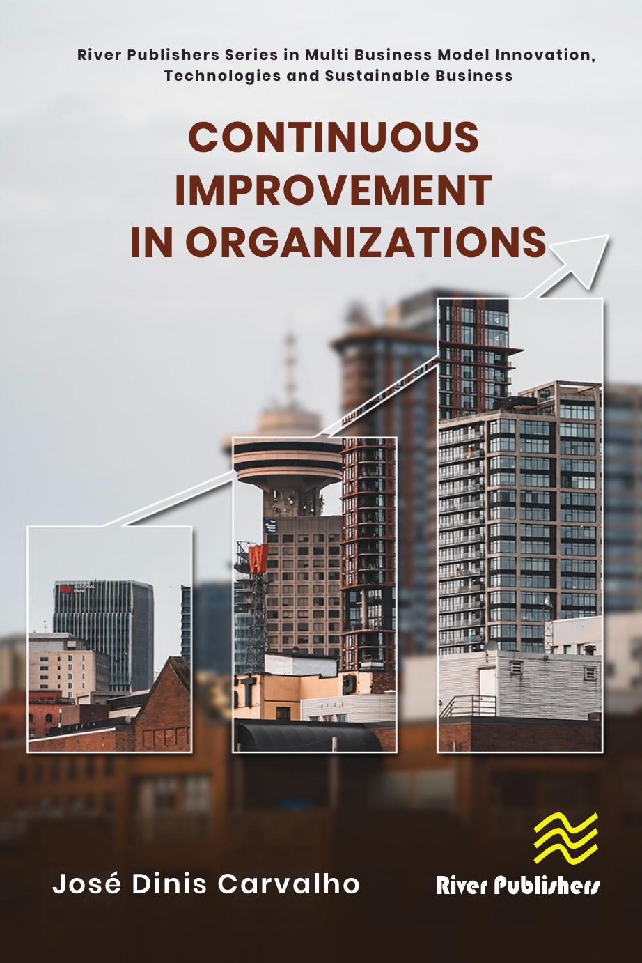 Continuous Improvement in Organizations by José Dinis Carvalho