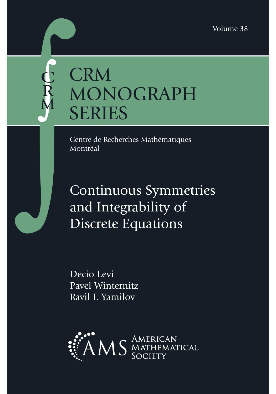 Continuous Symmetries and Integrability of Discrete Equations by Decio Levi Pavel Winternitz Ravil I. Yamilov