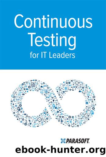 Continuous Testing by Wayne Ariola & Cynthia Dunlop