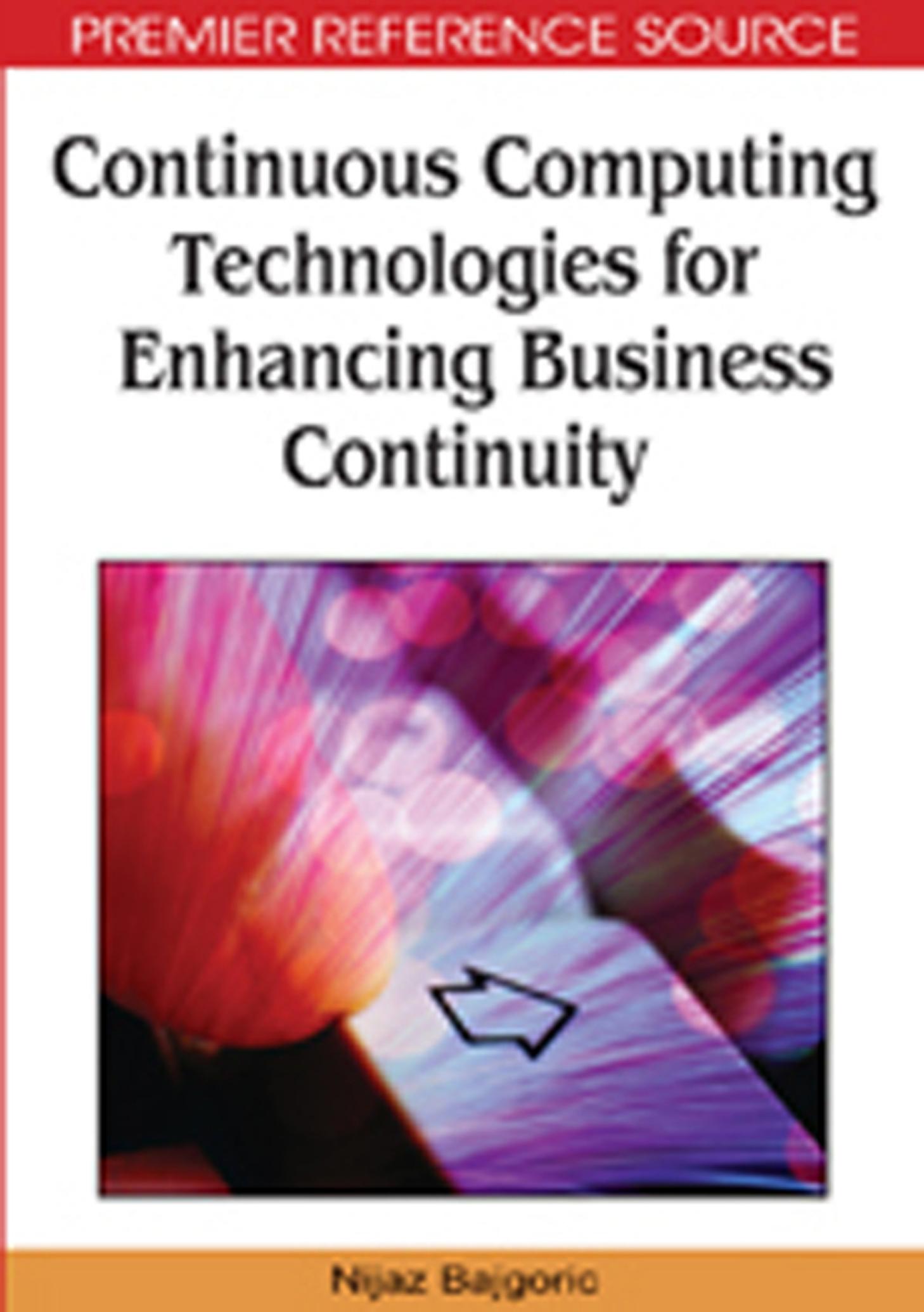 Continuous computing technologies for enhancing business continuity by Nijaz Bajgoric