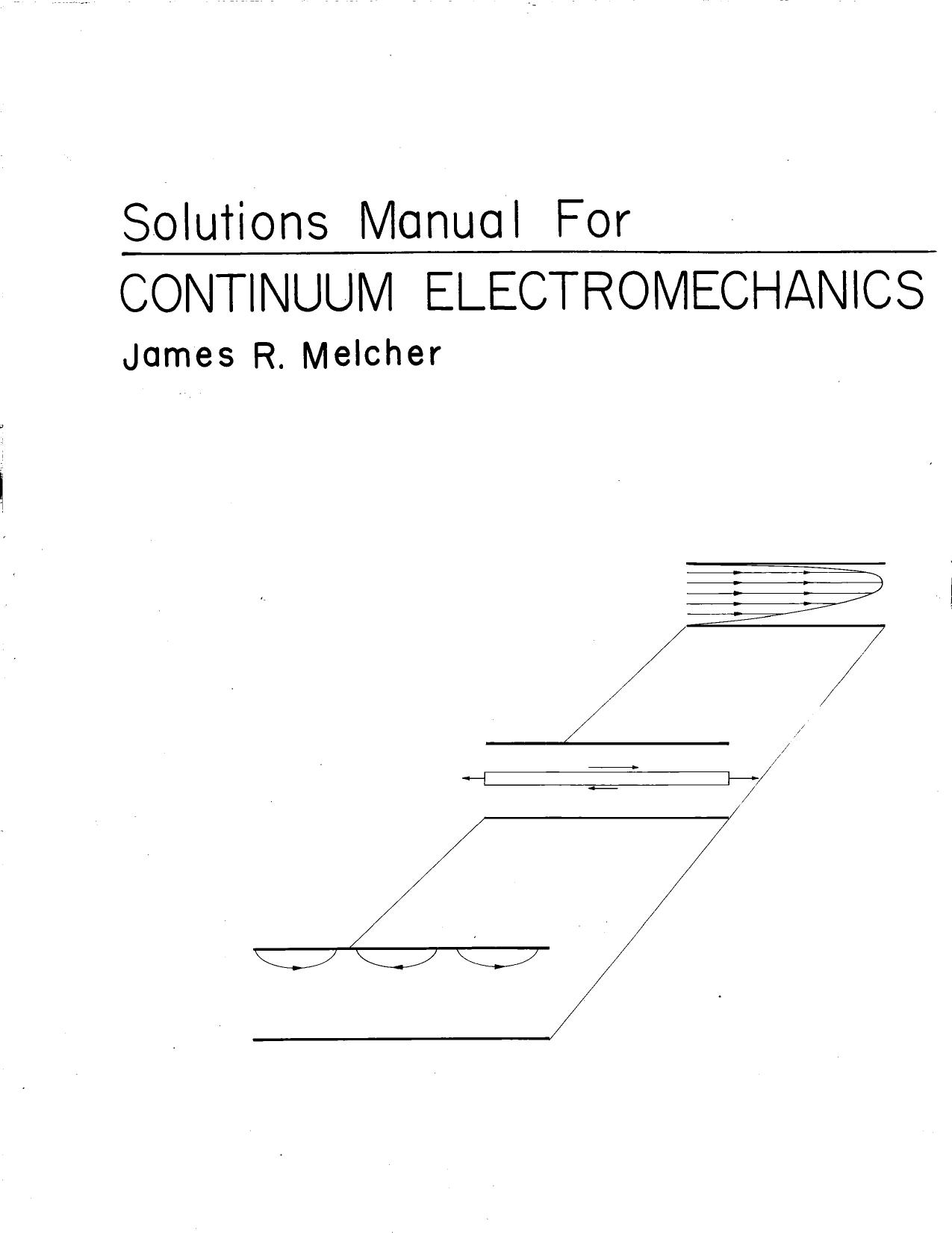 Continuum Electromechanics, Solutions Manual by James R. Melcher
