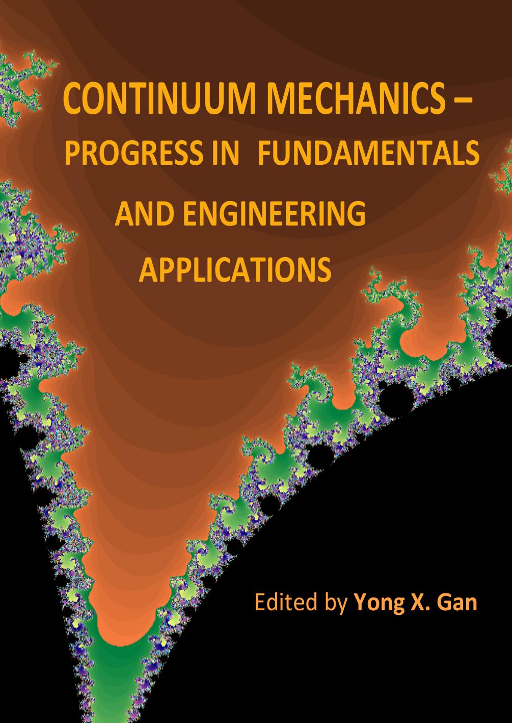 Continuum Mechanics - Progress in Fundamentals and Engineering Applications by Gan Y.X. (Ed.)